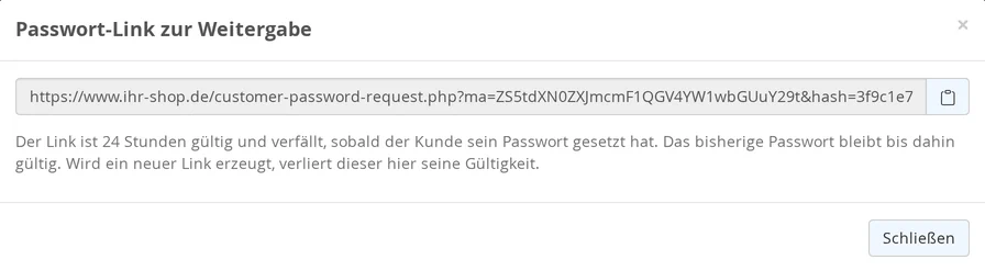 Fenster Passwort-Link zur Weitergabe mit dem Link zur Seite customer-password-request.php, Kopierknopf und dem Hinweis, dass der Link 24 Stunden gültig ist und mit einem neuen Link seine Gültigkeit verliert