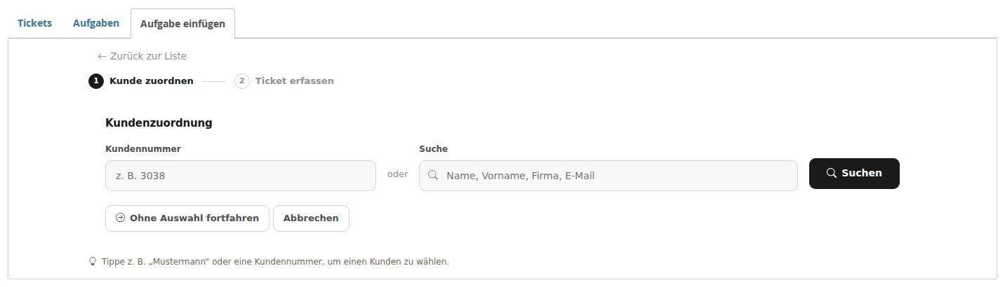 Schritt 1 einer neuen Aufgabe mit Kundennummer, Kundensuche und dem Link „Ohne Auswahl fortfahren“